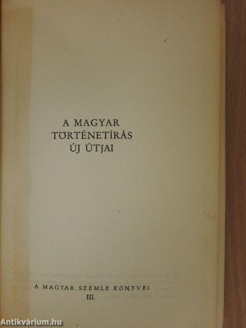 A magyar történetírás új útjai