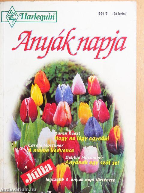 Hogy ne légy egyedül/A mama kedvence/Anyunak egy szót se!