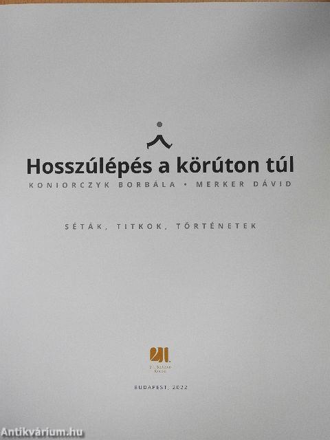 Hosszúlépés a körúton túl