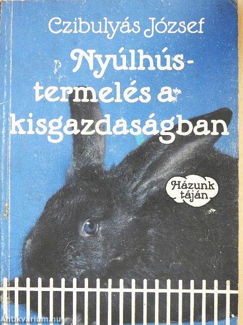 Nyúlhústermelés a kisgazdaságban