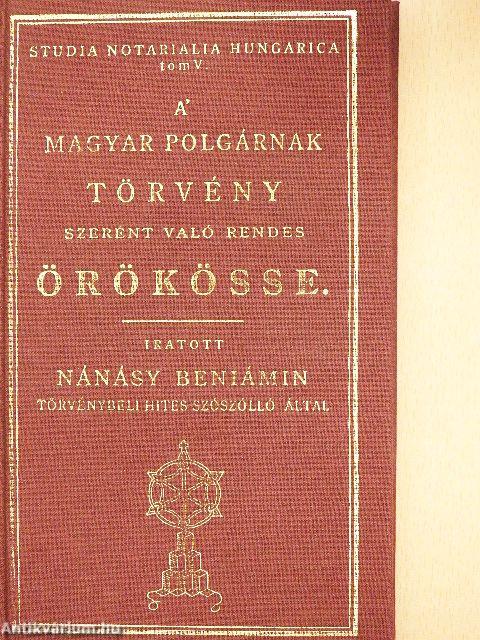 A' magyar polgárnak törvény szerént való rendes örökösse