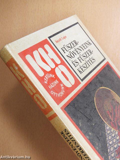 Fűszernövényeink és fűszerkészítés