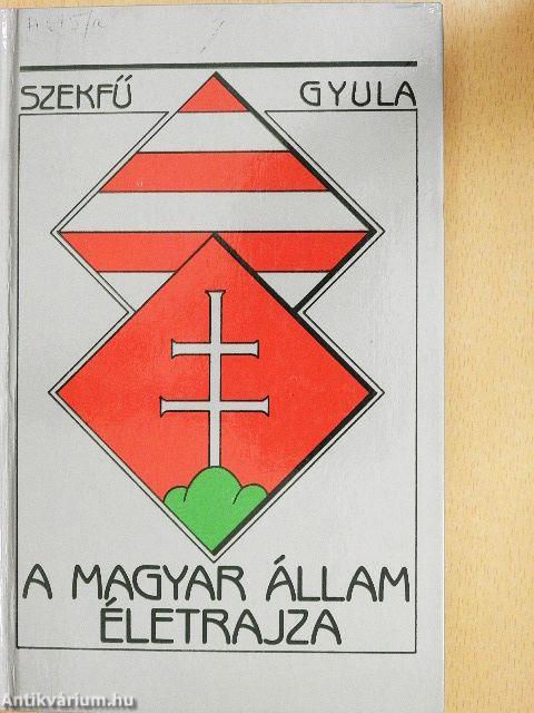A magyar állam életrajza