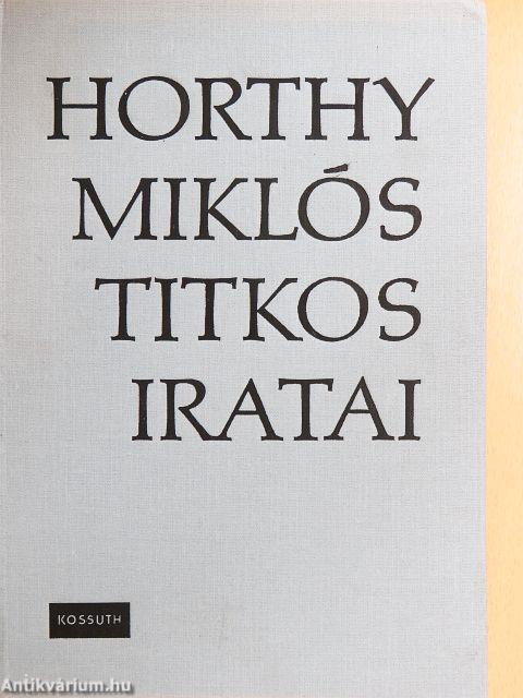 Horthy Miklós titkos iratai