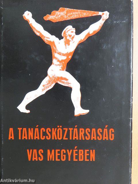 A Tanácsköztársaság Vas megyében