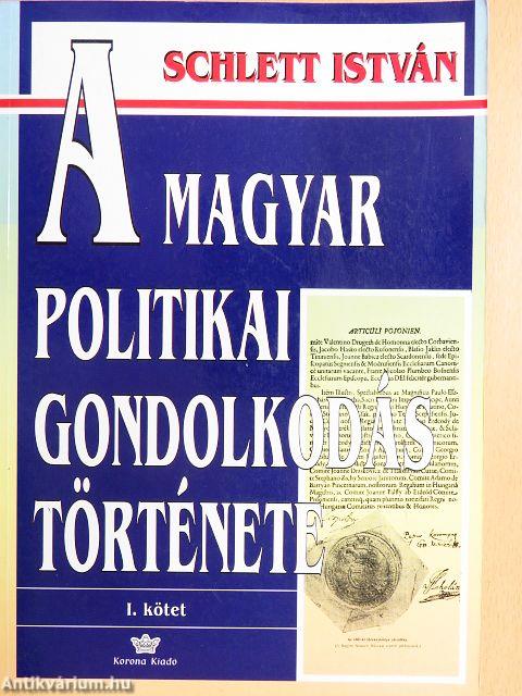 A magyar politikai gondolkodás története I.