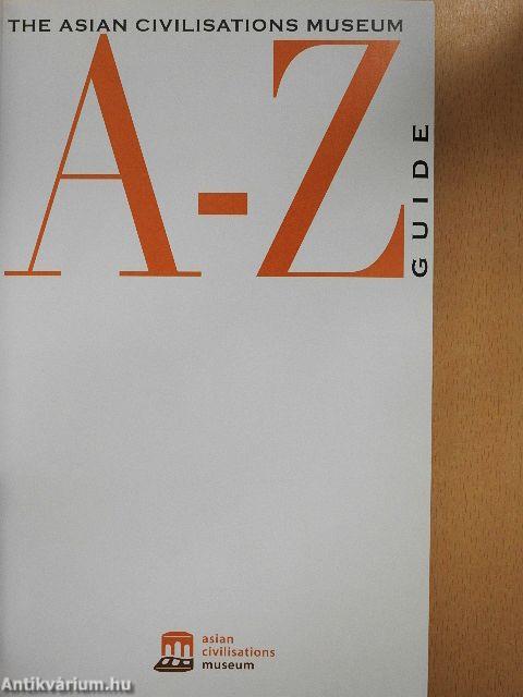 The Asian Civilisations Museum A-Z Guide