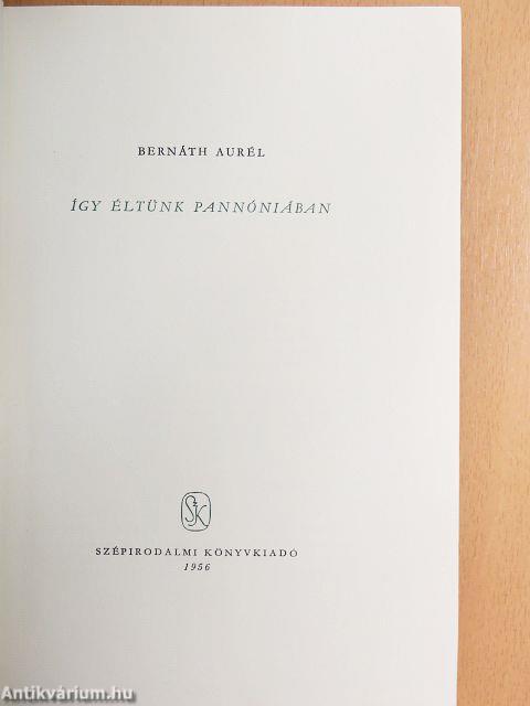 Így éltünk Pannóniában