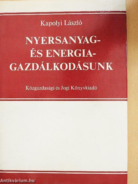 Nyersanyag- és energiagazdálkodásunk