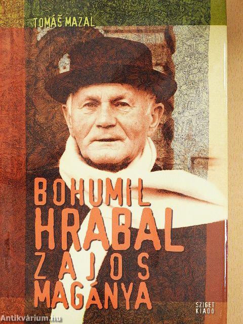 Bohumil Hrabal zajos magánya