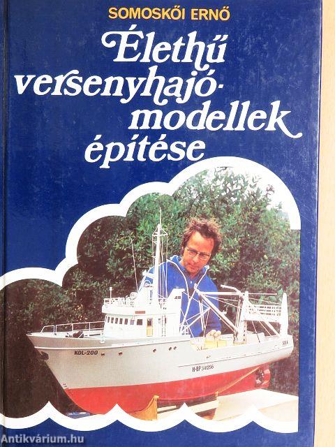 Élethű versenyhajómodellek építése