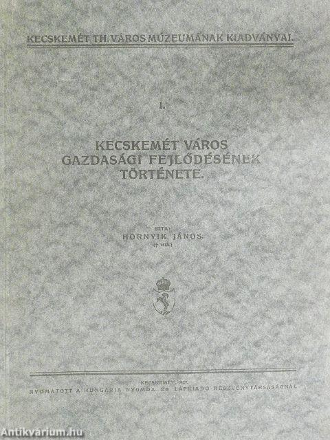 Kecskemét város gazdasági fejlődésének története