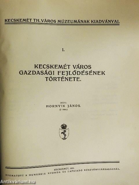 Kecskemét város gazdasági fejlődésének története