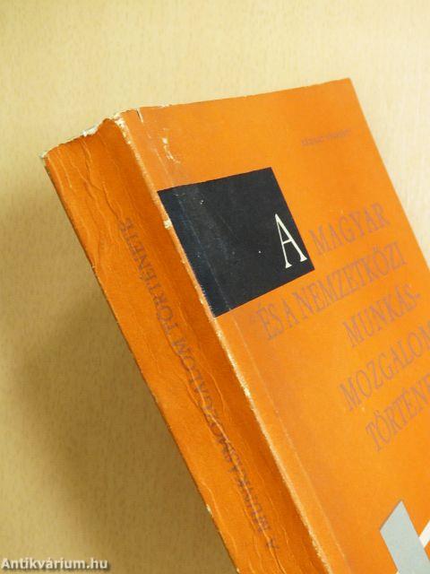 A magyar és a nemzetközi munkásmozgalom története 1848-1945