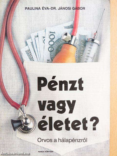 Pénzt vagy életet?