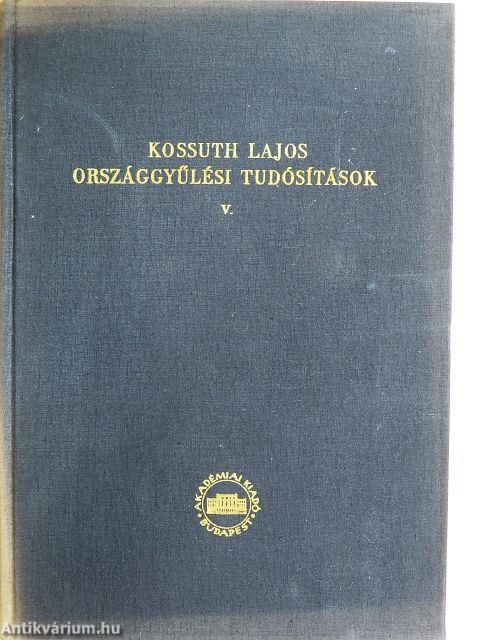 Kossuth Lajos országgyűlési tudósítások V.
