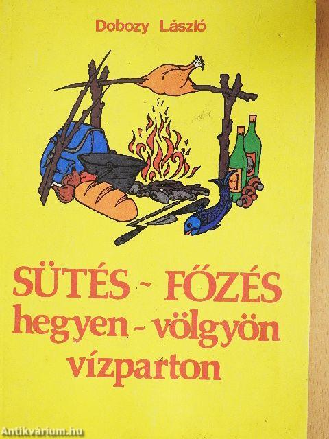 Sütés-főzés hegyen-völgyön, vízparton