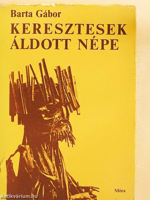 Keresztesek áldott népe