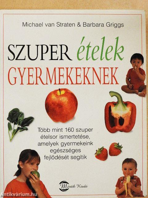 Szuper ételek gyermekeknek