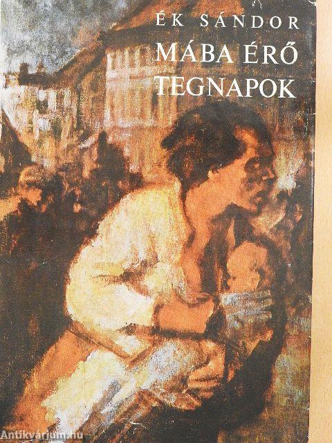 Mába érő tegnapok