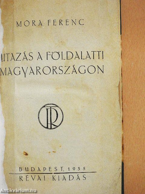 Utazás a földalatti Magyarországon