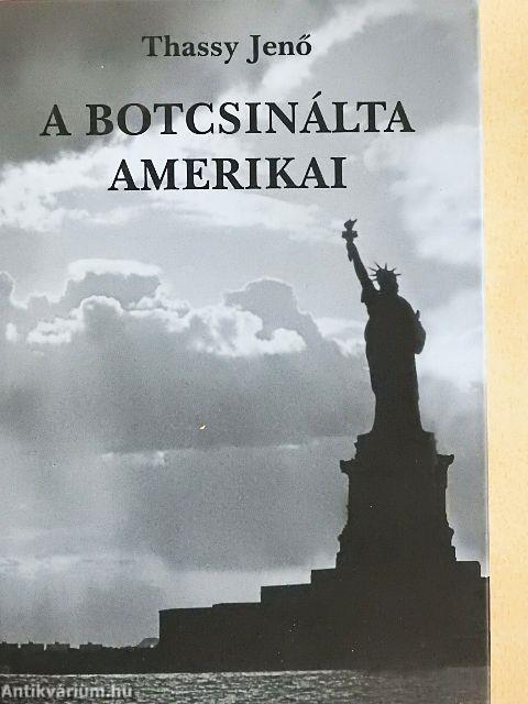 A botcsinálta amerikai