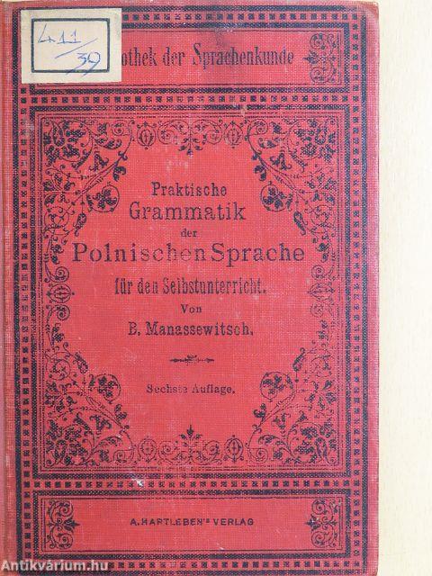 Praktische Grammatik der Polnischen Sprache für den Selbstunterricht