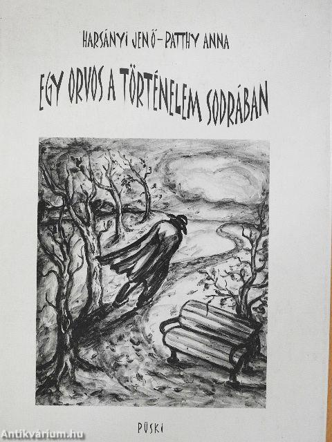 Egy orvos a történelem sodrában