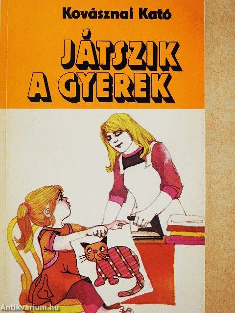 Játszik a gyerek