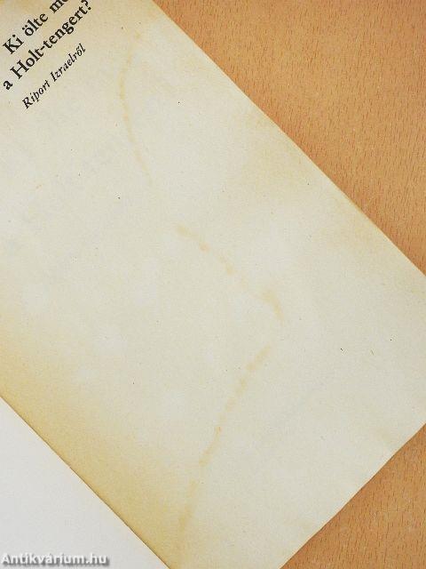 Ki ölte meg a Holt-tengert?