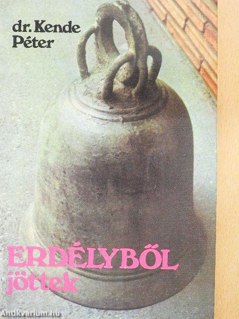 Erdélyből jöttek