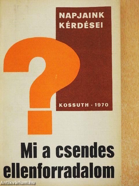 Mi a csendes ellenforradalom?