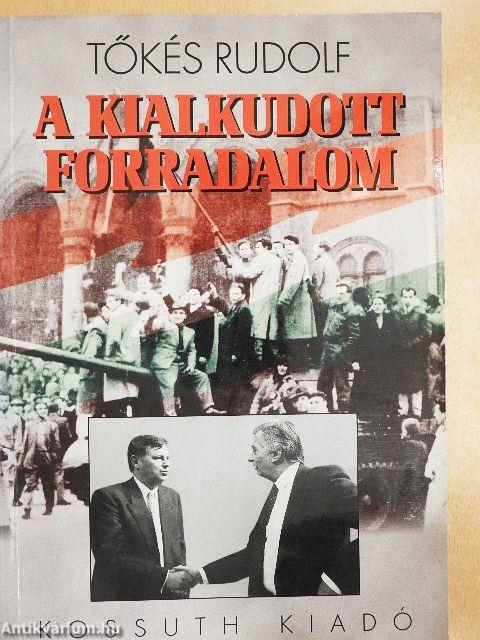 A kialkudott forradalom