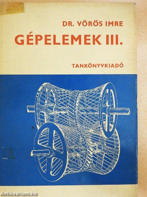Gépelemek III. 