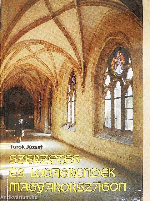 Szerzetes- és lovagrendek Magyarországon