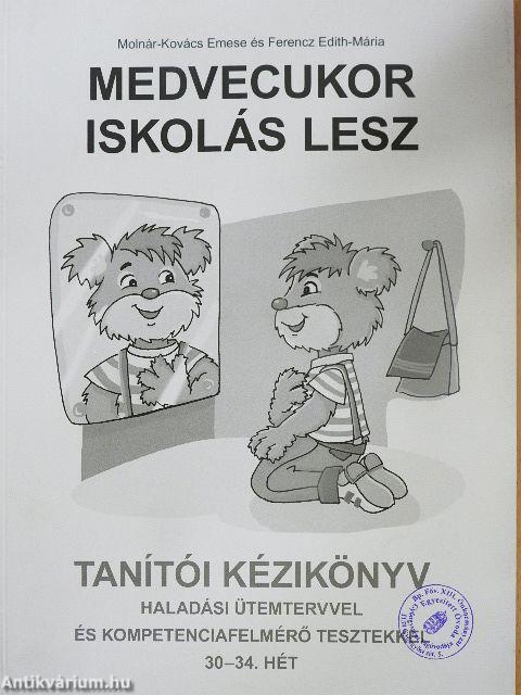 Medvecukor iskolás lesz - Tanítói kézikönyv 30-34. hét