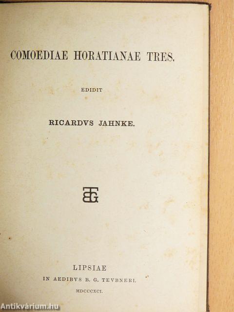 Comoediae Horatianae Tres.