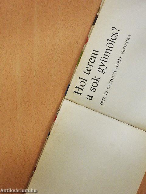 Hol terem a sok gyümölcs?