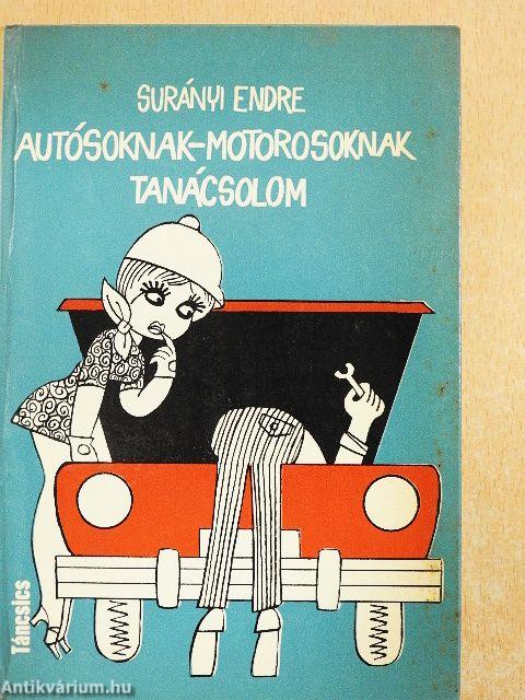Autósoknak-motorosoknak tanácsolom