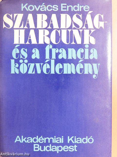 Szabadságharcunk és a francia közvélemény