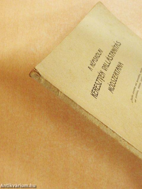 A népiskolai keresztyén vallástanítás módszertana