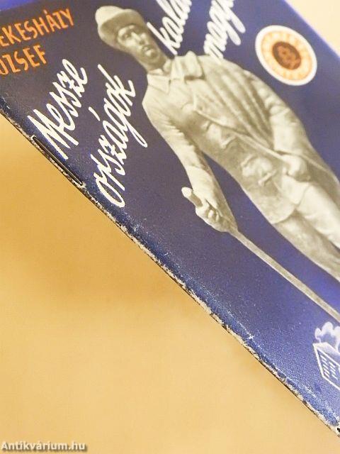 Messze országok - kalandos magyarok/Tizenhárom millió magyar