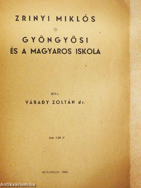 Zrinyi Miklós/Gyöngyösi és a magyaros iskola