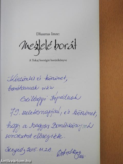 Meglelé borát - Tokaj borrégió (dedikált példány)