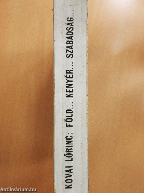 Föld... kenyér... szabadság...