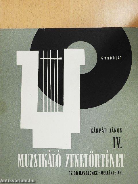 Muzsikáló zenetörténet IV. - 12 db lemezzel