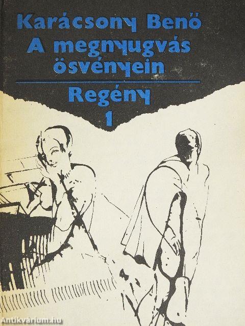 A megnyugvás ösvényein I-II.