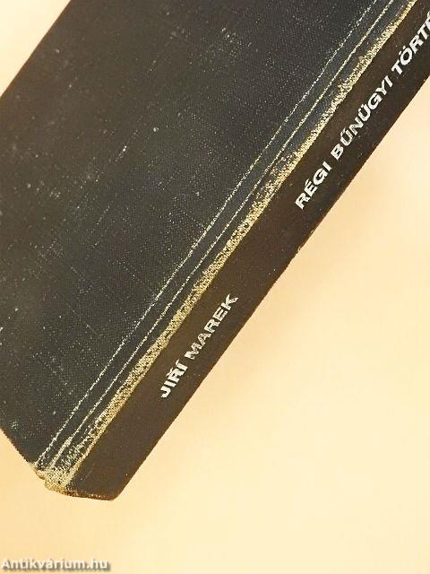 Régi bűnügyi történetek