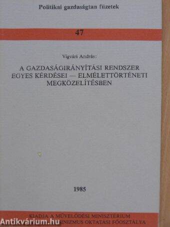 A gazdaságirányítási rendszer egyes kérdései - elmélettörténei megközelítésben