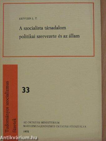 A szocialista társadalom politikai szervezete és az állam